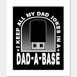 I Keep All My Dad Jokes In A Dad-A-Base Fathers Day Posters and Art